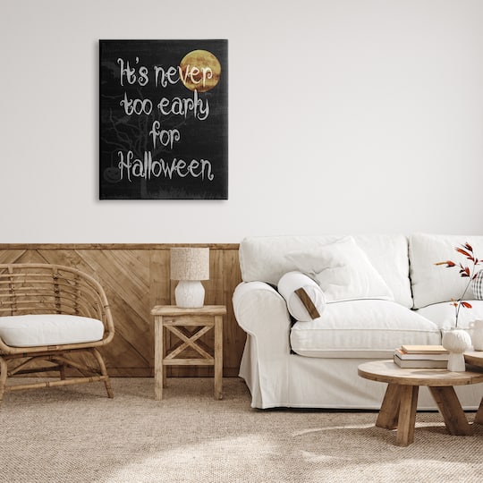 Stupell Industries Never Too Early For Halloween Canvas Wall Art